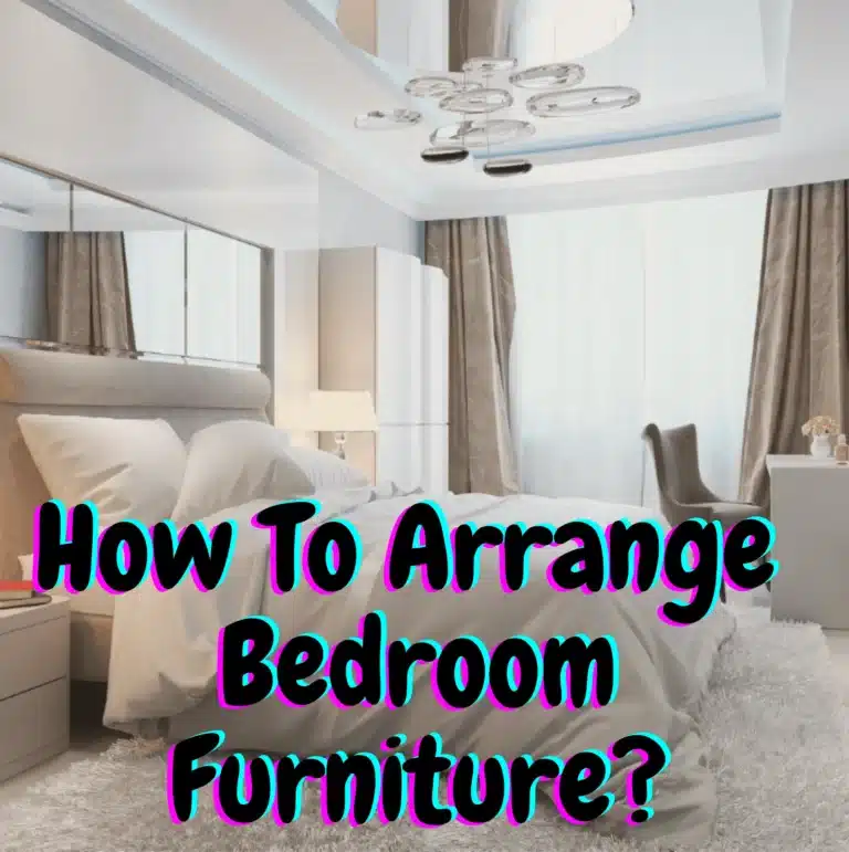 how to arrange furniture in bedroom